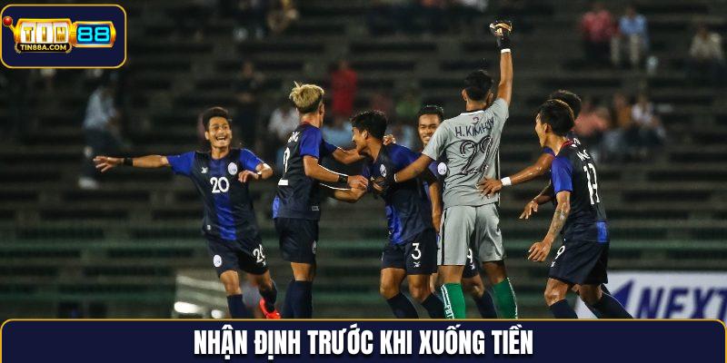 Nhận định 2 đội trước khi xuống tiền