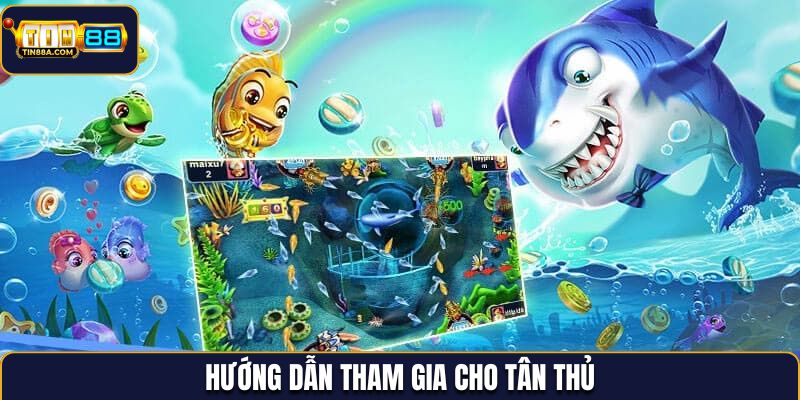 Hướng dẫn tham gia cho tân thủ
