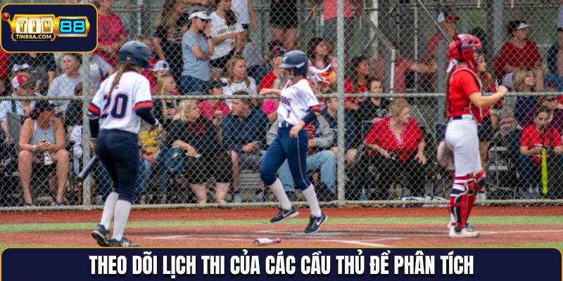 Theo dõi lịch thi của các cầu thủ để phân tích