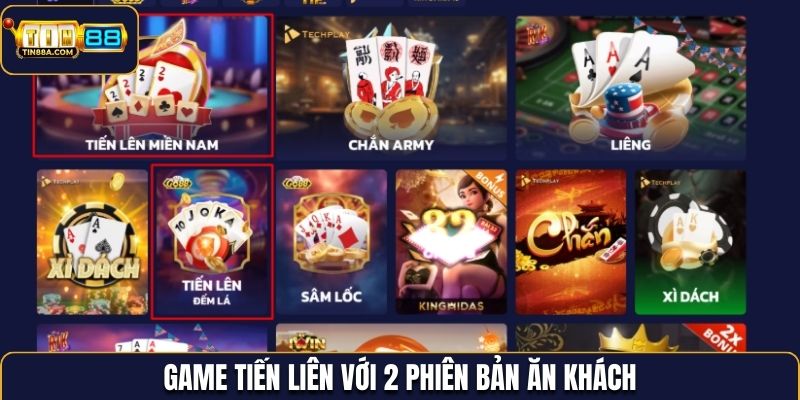 Game tiến liên với 2 phiên bản ăn khách