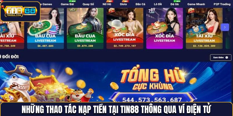 Các bước nạp tiền thông qua ví điện tử tại Tin88