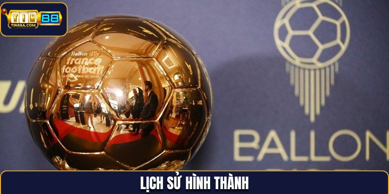 Lịch sử hình thành nên danh hiệu lớn của mùa giải