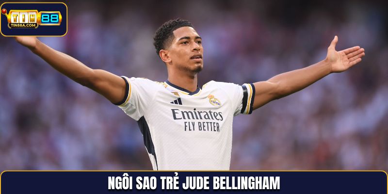Ngôi sao trẻ Bellingham có sức ảnh hưởng lớn