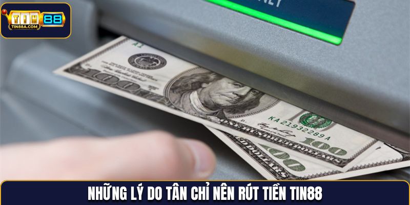 Các ưu điểm khi nói về rút tiền Tin88