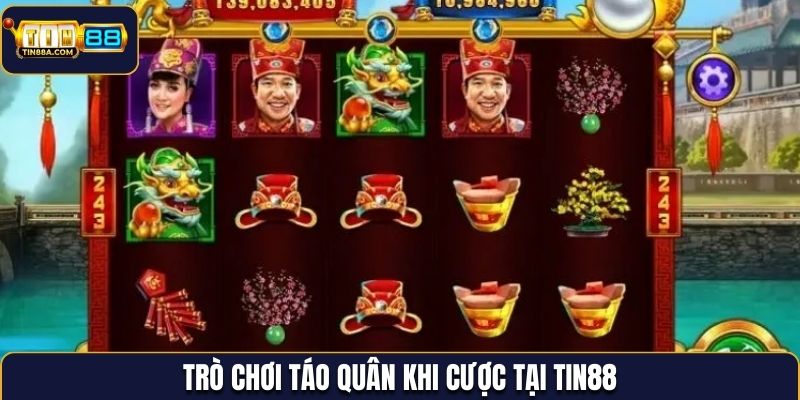 Trò chơi Táo Quân khi cược tại Tin88