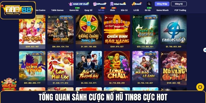 Tổng quan sảnh cược nổ hũ Tin88 cực hot