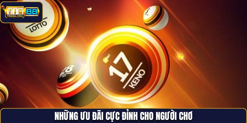 Những ưu đãi cực đỉnh cho người chơi
